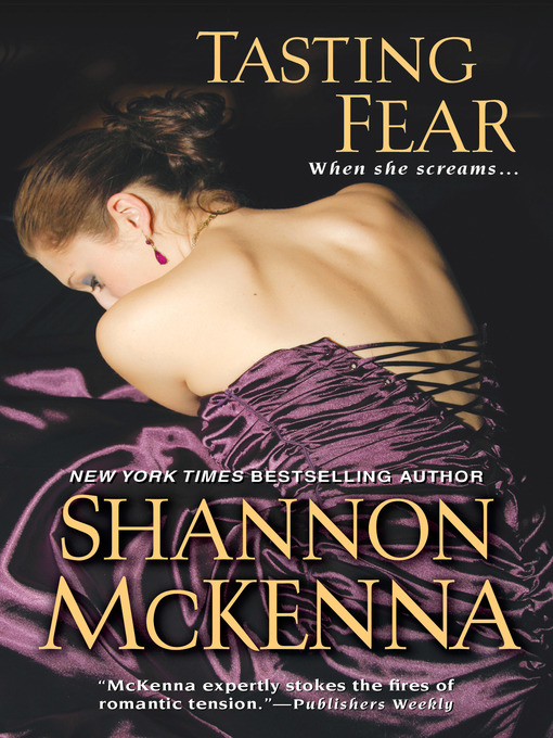 Title details for Tasting Fear by Shannon McKenna - Available